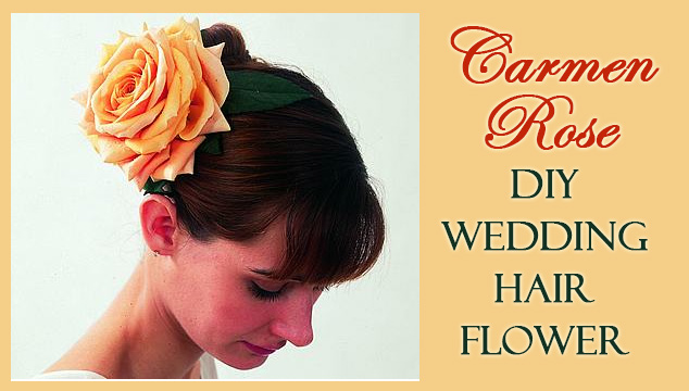 DIY Wedding Hair Flower - Carmen Rose Bridal Hair Piece