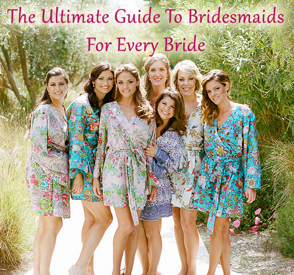 The Ultimate Guide To Bridesmaids For Every Bride