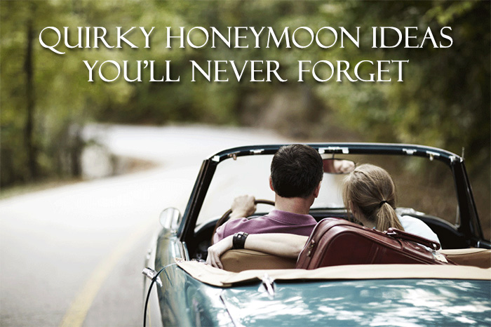 Quirky Honeymoon Ideas You'll Never Forget