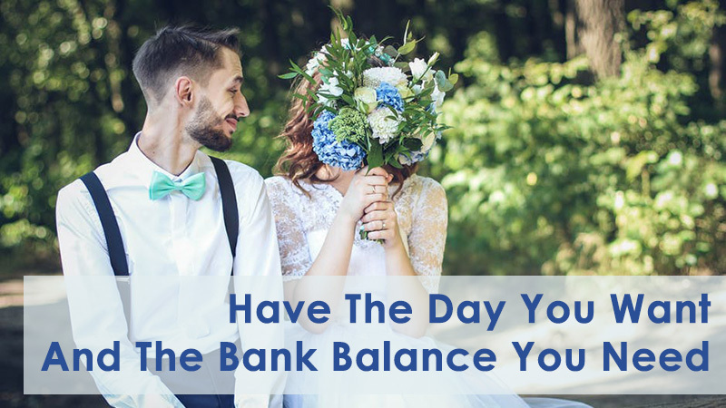 Have The Day You Want - And The Bank Balance You Need