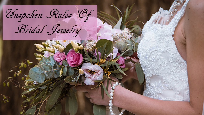 Unspoken Rules Of Bridal Jewelry