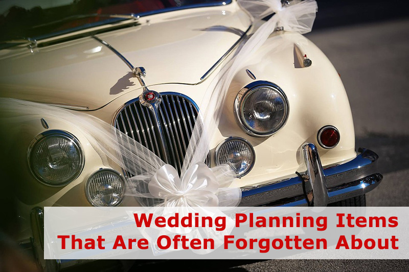 Wedding Planning Items That Are Often Forgotten About