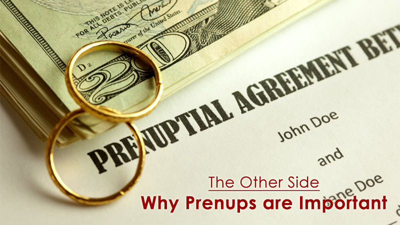 The Other Side: Why Prenups are Important
